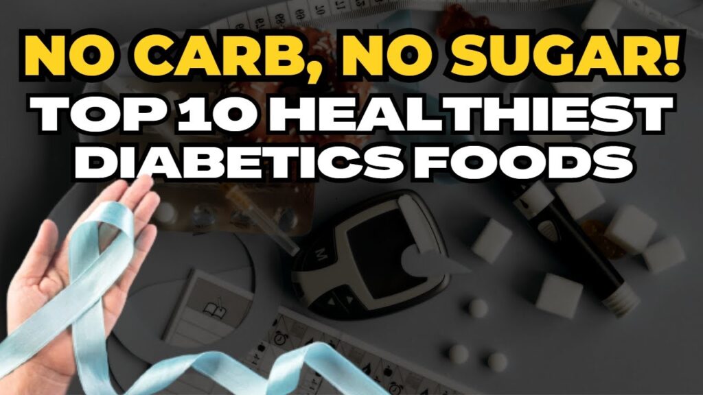 Top 10 Healthiest Diabetics Foods With ZERO Carb ZERO Sugar – Sky